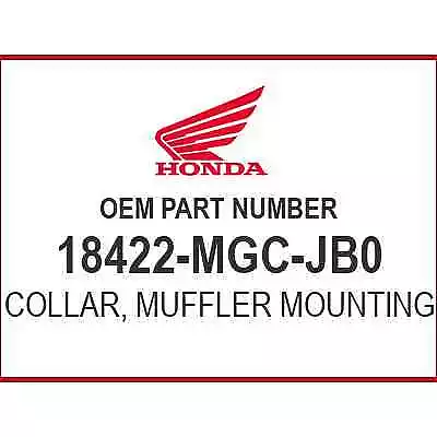 Honda COLLAR MUFF MT 18422-MGC-JB0 OEM NEW • $5.53