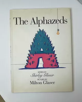 The Alphazeds By Milton Glaser And Shirley Glaser (2003 Hardcover) - SIGNED • $119.96