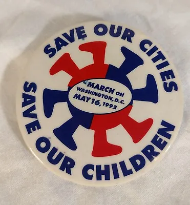 March On Washington D C 1992 Pin Button Save Our Cities Save Our Children 3  • $5