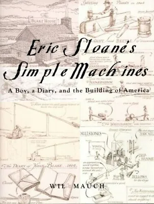 $24.99 • Buy Signed Eric Sloane's Simple Machines: A Boy, A Diary, & The Building Of America