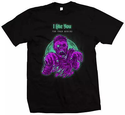 Scary Funny Zombie I Like You For Your Brains Horror T Shirt • £10.99