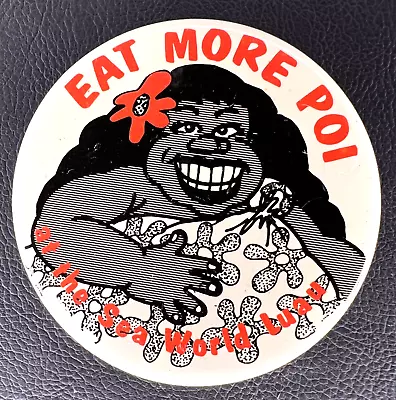 SEA WORLD Makahiki Luau Pinback Button 1980s Eat More Poi Vintage 2 1/4 Inches • $9.99