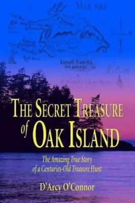 Secret Treasure Of Oak Island: The Amazing True Story Of A Centuries-Old... • $4.58