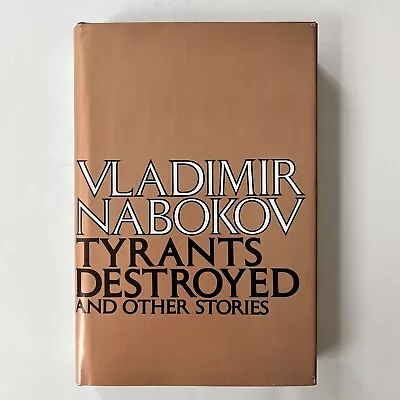 Vladimir Nabokov TYRANTS DESTROYED AND OTHER STORIES  1st Edition HCDJ *Clean* • $11.99