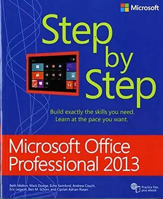 MICROSOFT OFFICE PROFESSIONAL 2013 STEP BY STEP By Beth Melton & Mark Dodge *VG* • $18.49