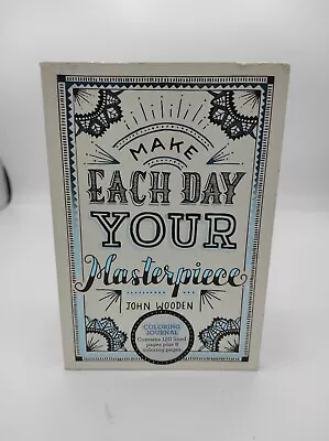 Make Each Day Your Masterpiece By John Wooden • $2.80