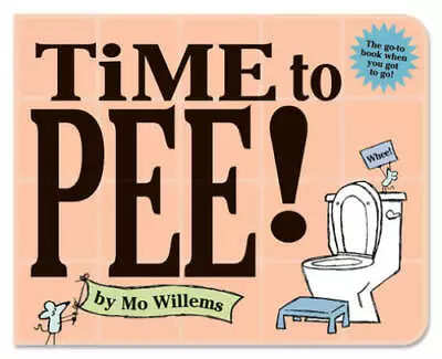 Time To Pee! Board Book - Board Book By Willems Mo - GOOD • $4.04