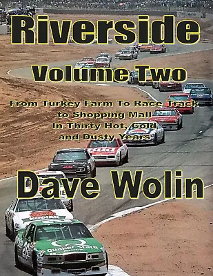  Riverside - Volume Two   -  The History Of Riverside Raceway Complete With DVD • $39.95