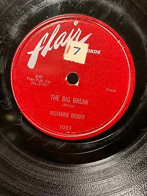 RICHARD BERRY Big Break / What You Do To Me  1954 FLAIR 1055 78rpm Rock Blues • $24.99