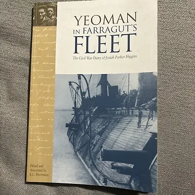 Yeoman In Farragut's Fleet : The Civil War Diary Of Josiah Parker Higgins • $9