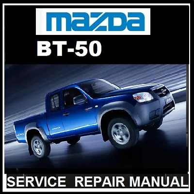Mazda Bt50  Bt 50 Wl 2.5l We 3.0l 2006-2010 Workshop & Electrical Manual Cdrom  • $12.95