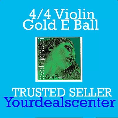 Evah Pirazzi Violin E String 4/4 Gold E Ball  Medium • $14.45