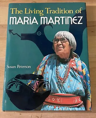 The Living Tradition Of Maria Martinez Signed Good Condition See Description • $275