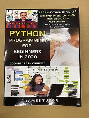 James Tudor Python Programming For Beginners In 2020 (Paperback) • $40