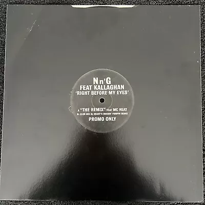 N'n'G Ft. Kallaghan – Right Before My Eyes REMIX Ft. MC Neat 12'' Promo 1999 VG+ • £16.99