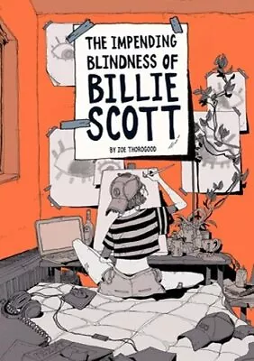 $16.74 • Buy The Impending Blindness Of Billie Scott By Zoe Thorogood: New