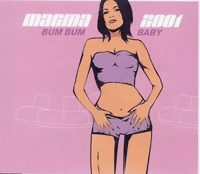 Magma 2001 Bum Bum Baby (2000)  [Maxi-CD] • £4.10