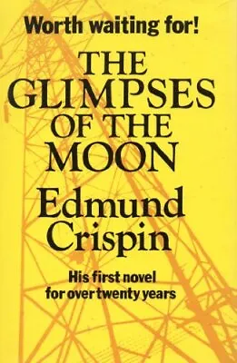 Glimpses Of The Moon Crispin Edmund • £7.99