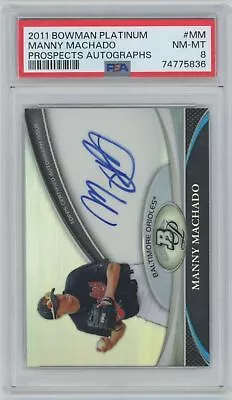 2011 Bowman Platinum Prospect Autograph Manny Machado Auto PSA 8 #BPA-MM • $199.99