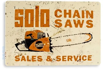 TIN SIGN Solo Chain Saws Tools Equipment Garage Shop Rustic Metal Decor B645 • $10.25