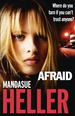  Afraid By Mandasue Heller 9781444769555 NEW Book • £8.91