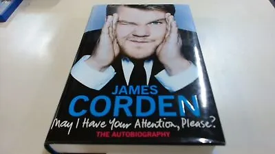 			May I Have Your Attention Please? (Signed) Corden James Centur		 • £18.63