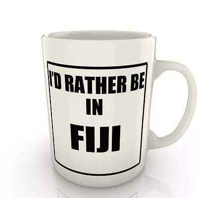 I'd Rather Be In Fiji - Mug Gift Novelty Travel • £8.99