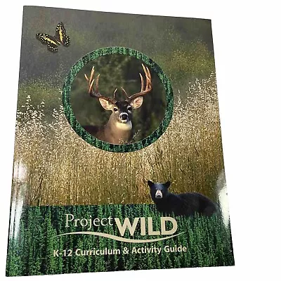 Project Wild K-12 Curriculum & Activity Guide Paperback 2014 Edition • $5.87