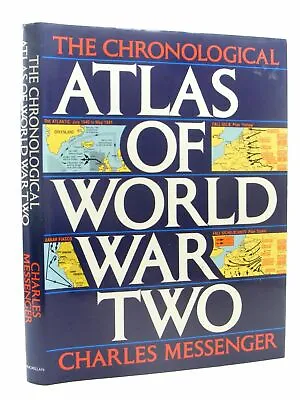  THE CHRONOLOGICAL ATLAS OF WORLD WAR TWO - Messenger Charles  • £18.70