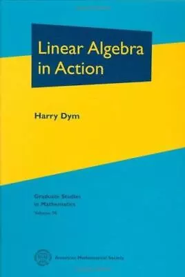 Linear Algebra In Action [Graduate Studies In Mathematics] • $108.05