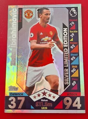 Match Attax 2016 2017 Zlatan Ibrahimovic Silver Limited Edition LE2S Foil • £6.95