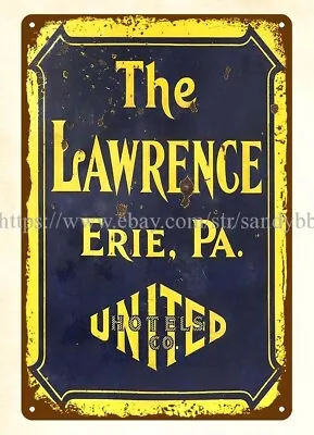 The Lawrence United Erie PA Hotel Metal Tin Sign Home Decor Ideas • $15.97