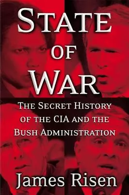 State Of War: The Secret History Of The C- Hardcover 9780743270663 James Risen • $3.94