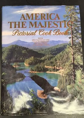 America The Majestic Pictorial Cookbook Over 400 Recipes Coffee Table Travel • $5.09