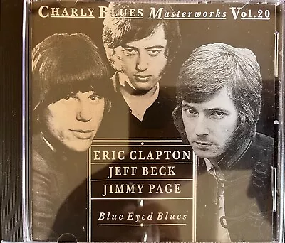 CLAPTON / BECK / PAGE - Blue Eyed Blues Charly Masterworks #20 CD 1992 Exc Cond! • $19.99