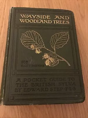 Wayside & Woodland Trees By Edward Step Warne  1908 • £16