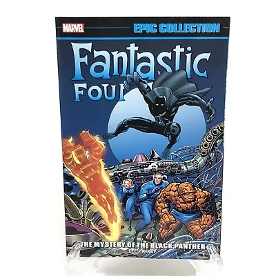 Fantastic Four Epic Collection Vol 4 Mystery Of Black Panther New Marvel TPB • $26.95