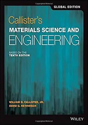 Callisters Materials Science And Engineering By William D Callister Jr David G R • £48.40