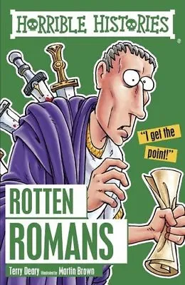 Rotten Romans (Horrible Histories) By Terry Deary Martin Brown. 9781407163840 • £2.51