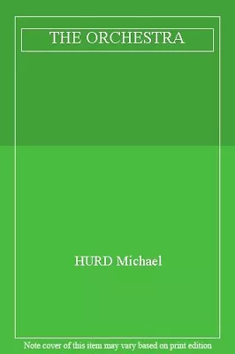 THE ORCHESTRA By HURD MICHAEL • $71.07