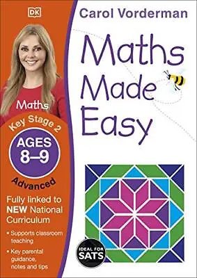 £6.13 • Buy Maths Made Easy Ages 8-9 Key Stage 2 Advanced By Carol Vorderman (Paperback 2014