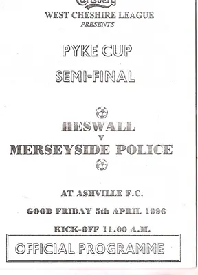 Heswall V Merseyside Police 5/04/1996 West Cheshire Pyke Cup Semi-final  (18) • £0.54