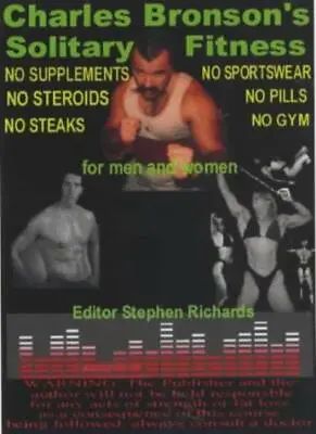 Solitary FitnessCharles Bronson Stephen Richards- 9781902578125 • £2.88