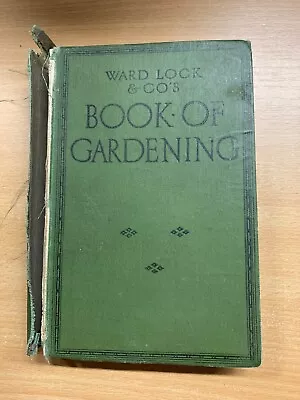 Vintage  Ward Lock & Son's Book Of Gardening  Illustrated Hardback Book (p3)  • £12.99