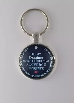 To My Daughter I Love You Forever Inspirational Keyring Keychain Round Pendant • $6.89