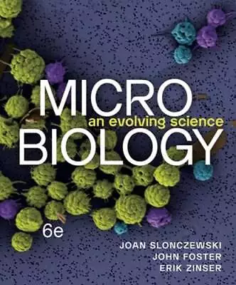 Microbiology: An Evolving Science By Joan L Slonczewski: Used • $154.01