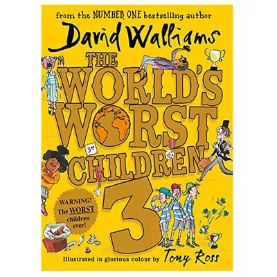 David Walliams The World’s Worst Children 3: Fiendishly Funny New Short Stories • £9.90