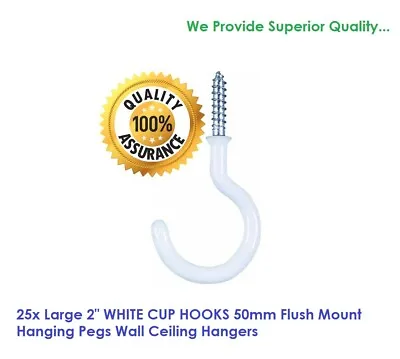 25x Large 2  WHITE CUP HOOKS 50mm Flush Mount Hanging Pegs Wall Ceiling Hangers • £4.67