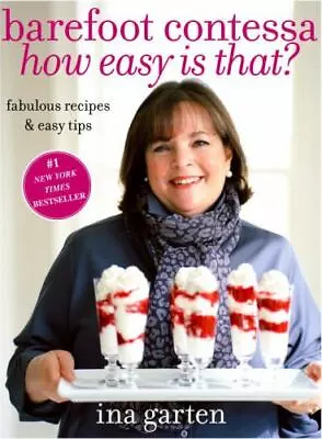 Barefoot Contessa How Easy Is That?: Fabulous Recipes & Easy Tips: A Cookbook • $5.93