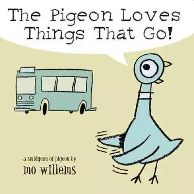 The Pigeon Loves Things That Go! - Board Book By Willems Mo - GOOD • $3.98
